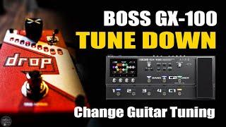 BOSS GX-100 TUNE DOWN: Change Guitar Tuning / Drop