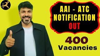 AAI - ATC NOTIFICATION OUT - 400 VACANCIES - Full Details IN ENGLISH