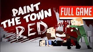 Paint The Town Red | Full Game No Commentary