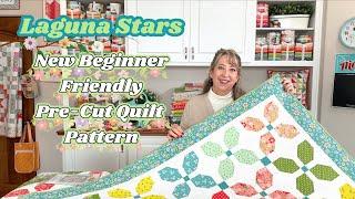 Laguna Stars: New Beginner Friendly Pre-Cut Quilt Pattern