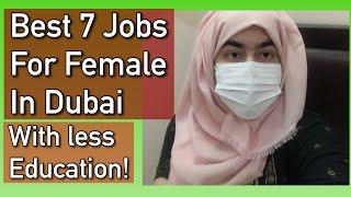 Dubai Female Jobs 2023 | Female Jobs In Dubai | less Education needed