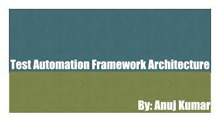 Test Automation Framework Architecture