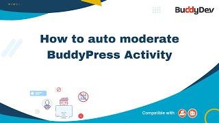 How to auto moderate BuddyPress Activity