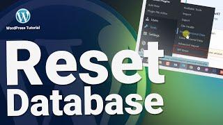 How to Reset WordPress Database to Fresh Looks!