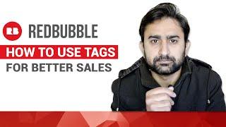How to Use Tags on Redbubble | Tips and Strategies