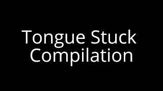 A Tongue Stuck Compilation