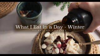 What I Eat in a Day - Winter - Plant Based