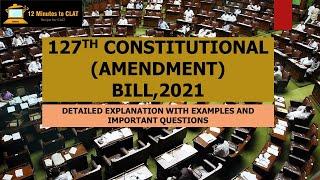 127th Constitutional (Amendment) Bill, 2021 I With examples and important questions I Keshav Malpani