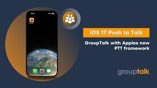 GroupTalk for iOS 17 with Apples new Push to Talk framework