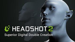 Headshot 2: Create Superior Digital Doubles from Image or 3D Mesh | Character Creator 4