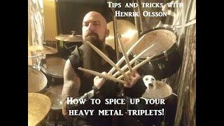 How to spice up your heavy metal triplets (with Henrik Olsson)