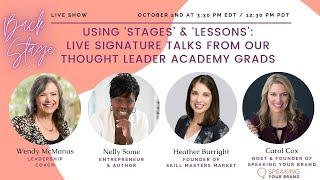 Using ‘Stages’ and ‘Lessons’: Live Signature Talks from Our Thought Leader Academy Grads