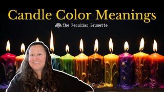 SPIRITUAL CANDLE COLOR MEANINGS | THE BASICS