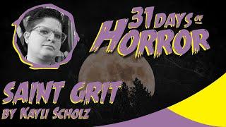 SAINT GRIT by Kayli Scholz | 31 Days of Horror 2023