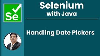 Session 34 - Selenium with Java | Handling Date Pickers | 2024 New series