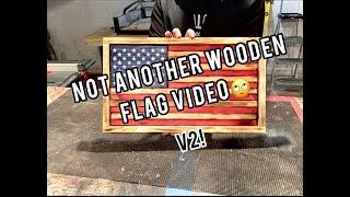 Not Another Wooden Flag Video (v2!) | How To Make A Mini Rustic Wooden Flag  Out Of Scrap Wood