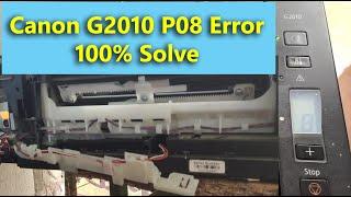 Canon G2010 Printer P08 Error Problem II Canon G2010 G2012 P07 Error II canon printer p08 error