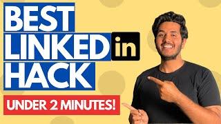 LinkedIn Hack No One Told You! Get Best Out Of LinkedIn!