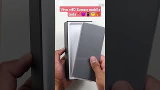 Vivo v40 5G mobile 33000 ka mobile . quality #xuhuong  Vivo Suman mobile toda  naya