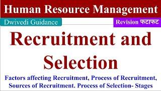 Recruitment and Selection process in human resource management, sources of recruitment, HRM