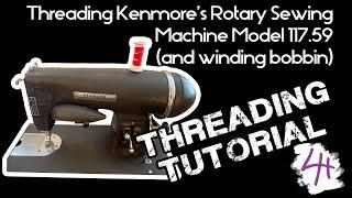 How to Thread Kenmore Rotary Sewing Machine Model 117.59