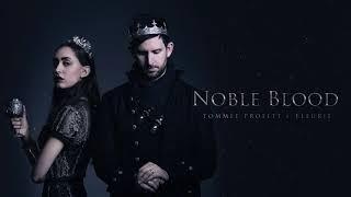 Noble Blood (feat. Fleurie) - Tommee Profitt
