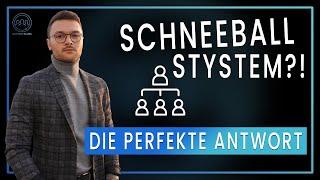 Schneeballsystem: Die PERFEKTE ANTWORT auf diesen EINWAND!