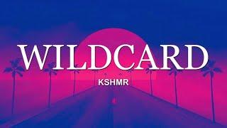 KSHMR - Wildcard ( Lyrics video )