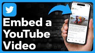 How To Embed A YouTube Video In Twitter / X