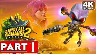 DESTROY ALL HUMANS 2 REPROBED Gameplay Walkthrough Part 1 FULL DEMO [4K 60FPS PC] -  No Commentary