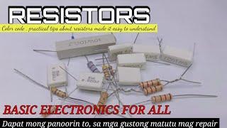 MGA RESISTORS ,PARA SAAN AT PAANO MAG BASA AT COLOR CODE NITO