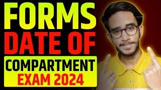 CBSE Compartment Exam 2024 Form Date ? | Compartment Exam 2024 Cbse Class 12 Form Date