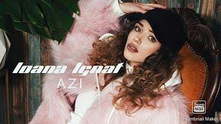 Ioana Ignat - Azi(Versuri Lyrics)