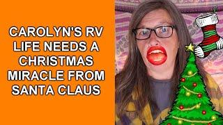 Carolyn's RV Life Asks Santa for A Christmas Miracle