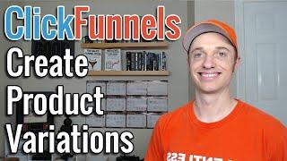 How To Create Product Variations on ClickFunnels