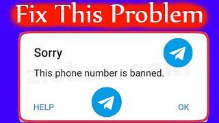   How to fix "This phone number is banned" in Telegram app in 2024. 100% works