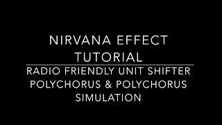 Nirvana Effect Tutorial | Radio Friendly Unit Shifter (Feedback/spaceship sounds)