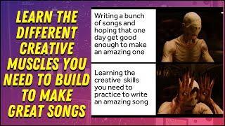 How You Build The Creative Skills You Need To Make Great Songs