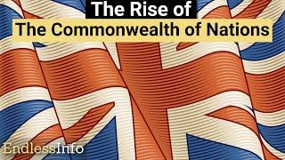 The Rise of The Commonwealth of Nations