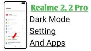 Realme 2, 2 Pro Dark Mode Setting And Apps