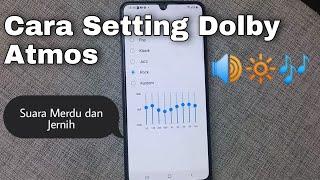 Cara Setting Dolby Atmos Agar Suara Jernih dan Stereo HP Samsung Galaxy M32 M21 A03S M12 M42 M22