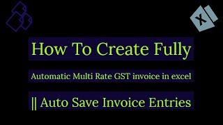 How To Create Fully Automatic Multi Rate GST invoice in excel || Auto Save Invoice Entries