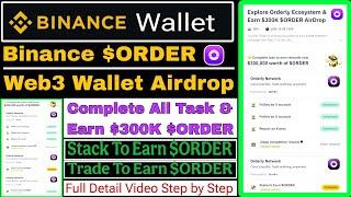 Binance $ORDER WEB3 Airdrop | Complete All Task & Earn $300K $ORDER | Stack & Trade To Earn $ORDER