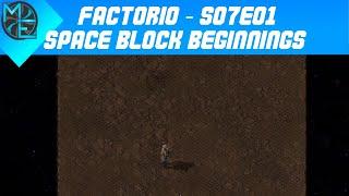 Factorio - S07E01 - Space Block Beginnings