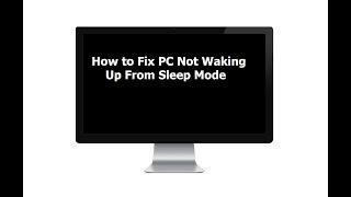 How to Fix PC Not Waking Up From Sleep Mode In Windows 10/8.1/7