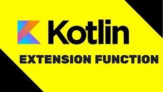 #22 Kotlin Tutorial | Extension Function