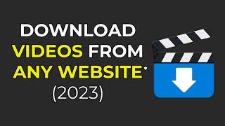 How To Download Any Video From Any Site On PC (Working 2024)
