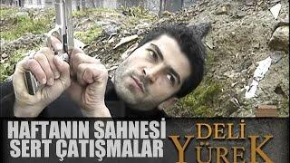 Deli Yürek Bölüm 17 - Haftanın Sahnesi