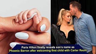 Paris Hilton finally reveals son’s name as Phoenix Barron after welcoming first child , SUNews