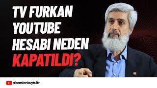 TV Furkan YouTube Hesabı Neden Kapatıldı | Alparslan Kuytul Hocaefendi